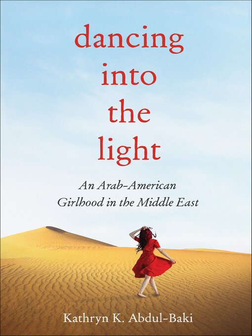 Title details for Dancing into the Light by Kathryn K. Abdul-Baki - Available